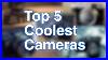 Top 5 Coolest Digital Cameras You Can Buy